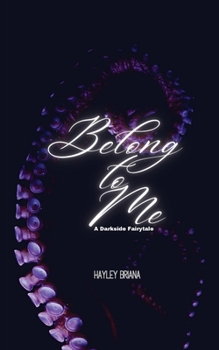 Belong to Me: A Darkside Fairytale