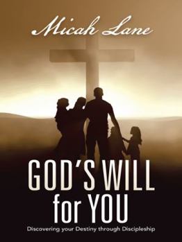 Paperback God's Will for You: Discovering Your Destiny Through Discipleship Book