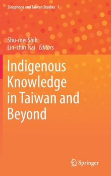 Hardcover Indigenous Knowledge in Taiwan and Beyond Book