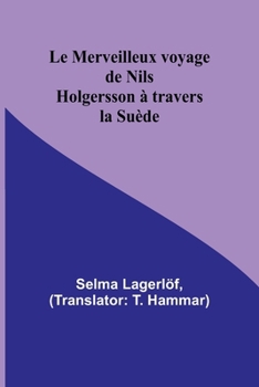 Paperback Le Merveilleux voyage de Nils Holgersson à travers la Suède [French] Book