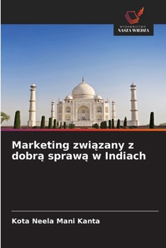 Marketing zwiazany z dobra sprawa w Indiach (Polish Edition)