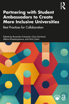 Paperback Partnering with Student Ambassadors to Create More Inclusive Universities: Best Practices for Collaboration Book