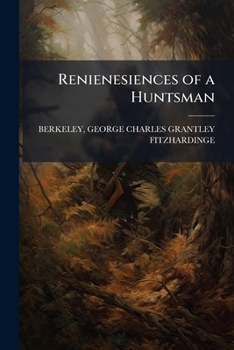 Paperback Renienesiences of a Huntsman Book
