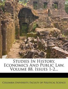 Paperback Studies in History, Economics and Public Law, Volume 88, Issues 1-2... Book
