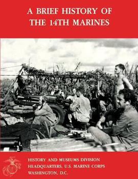 Paperback A Brief History Of The 14th Marines Book