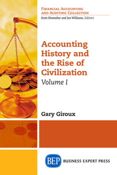 Paperback Accounting History and the Rise of Civilization, Volume I Book