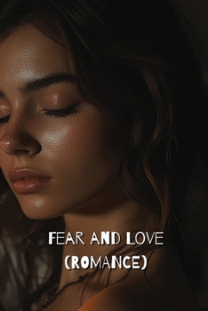 Paperback Fear and Love (Romance) Book