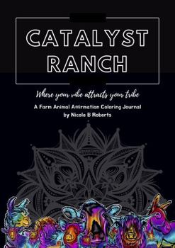 Paperback Catalyst Ranch: Where Your Vibe Attracts Your Tribe Book