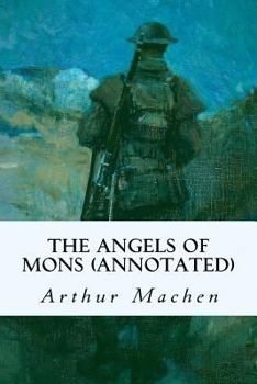 Paperback The Angels of Mons (annotated) Book