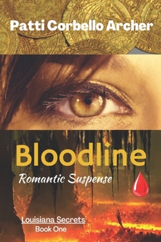 Paperback Bloodline (Louisiana Secrets Series: Book One): Romantic Suspense Book