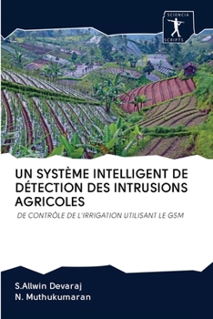 Paperback Un Système Intelligent de Détection Des Intrusions Agricoles [French] Book