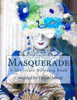 Paperback Masquarade: A Grayscale Coloring Book