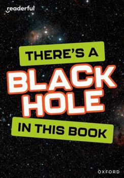 Paperback Oxford University Press Readerful Rise Oxford Reading Level 8 Theres a Black Hole in this Book. Book