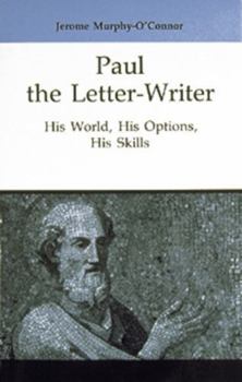 Paperback Paul the Letter-Writer: His World, His Options, His Skills Book