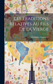 Hardcover Les Traditions Relatives Au Fils De La Vierge [French] Book