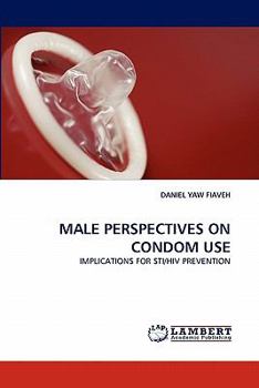 Paperback Male Perspectives on Condom Use Book