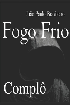 Paperback Fogo Frio: Luta e Decepções [Portuguese] Book