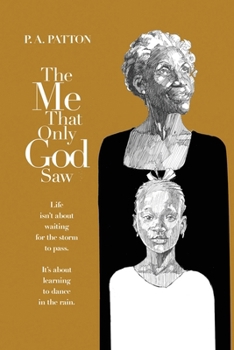 Paperback The Me that Only God Saw Book