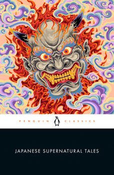 Paperback Japanese Supernatural Tales: Encounters with Yokai, Ghosts, Demons, and Other Strange Phenomena, from the Kojiki and the Tale of Genji to Dazai and Mu Book