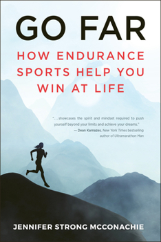 Paperback Go Far: How Endurance Sports Help You Win at Life Book