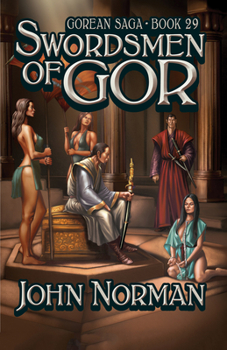 Swordsmen of Gor - Book #29 of the Gor