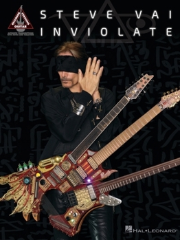 Paperback Steve Vai - Inviolate: Guitar Recorded Versions Songbook with Note-For=note Transcriptions in Notes and Tab Book