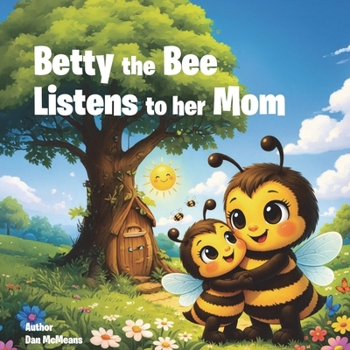 Paperback Betty the Bee Listens to her Mom Book