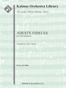 Paperback Adeste Fideles (O Come All Ye Faithful): Conductor Score (Arthur Harris Christmas Series) Book
