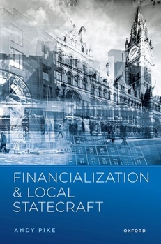 Hardcover Financialization and Local Statecraft Book