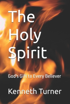The Holy Spirit: God's Gift to Every Believer