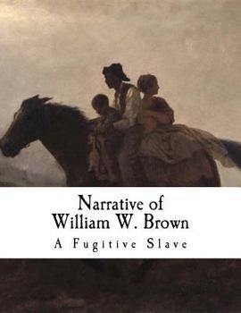 Paperback Narrative of William W. Brown: A Fugitive Slave Book