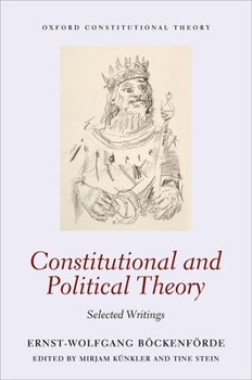 Constitutional and Political Theory: Selected Writings - Book  of the Oxford Constitutional Theory