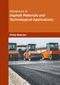 Hardcover Advances in Asphalt Materials and Technological Applications Book