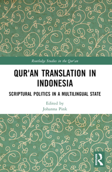 Qur'an Translation in Indonesia: Scriptural Politics in a Multilingual State