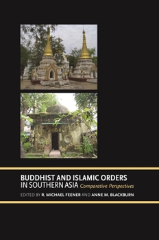 Paperback Buddhist and Islamic Orders in Southern Asia: Comparative Perspectives Book