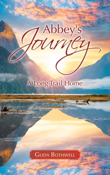 Paperback Abbey's Journey: A Long Trail Home Book