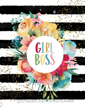 Girl Boss 2020 Weekly and Monthly Planner: Yearly Calendar Agenda | Academic Schedule Organizer | Modern Journals for Planning & Notes | Alternative to a Card | Gift for Her