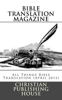 Paperback Bible Translation Magazine: All Things Bible Translation (April 2014) Book