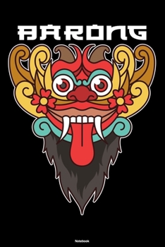 Barong Notebook: Traditional Indonesia Bali Journal Animal Barong Mask Composition Book Travel Gift