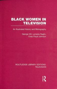Paperback Black Women in Television: An Illustrated History and Bibliography Book