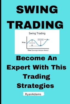 Paperback Swing Trading: Become an Expert with This Trading Strategies Book