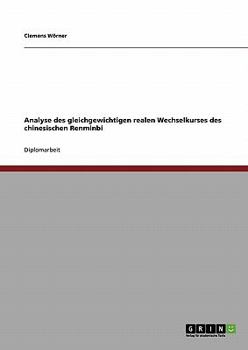 Paperback Analyse des gleichgewichtigen realen Wechselkurses des chinesischen Renminbi [German] Book