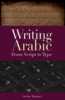 Paperback Writing Arabic: From Script to Type Book