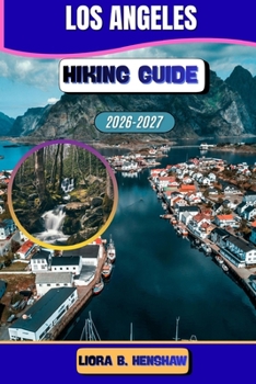 Los Angeles Hiking Guide 2026–2027 (Trailfront Guides 2026)