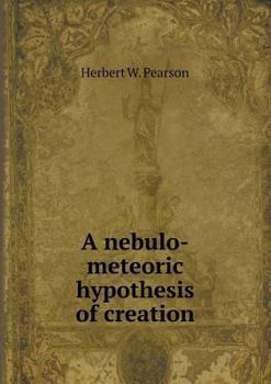 Paperback A nebulo-meteoric hypothesis of creation Book