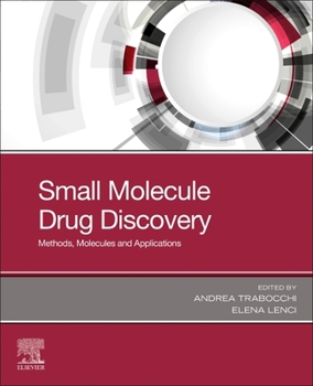 Paperback Small Molecule Drug Discovery: Methods, Molecules and Applications Book