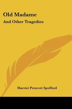 Paperback Old Madame: And Other Tragedies Book