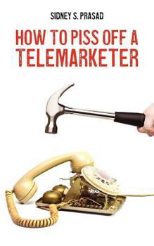 Paperback How To Piss Off A Telemarketer Book