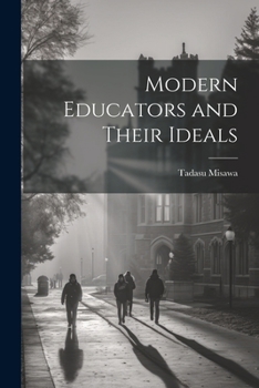Paperback Modern Educators and Their Ideals Book