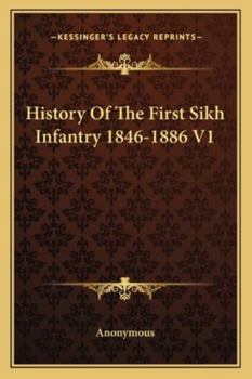 Paperback History Of The First Sikh Infantry 1846-1886 V1 Book